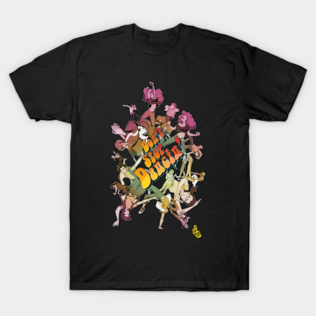 Don't Stop Dancin' T-Shirt by thepewpewpews